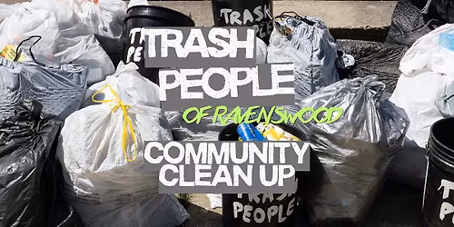 Trash People of Ravenswood: Community Clean-Up!