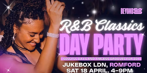 Over 30s R&amp;B Classics Daytime Clubbing - ROMFORD\ud83e\udea9