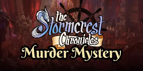 Murder Mystery Dinner, A Stormcrest Chronicles Event