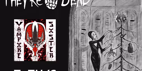 Gothmas Ball: Fingers Crossed They're Dead, Vampire Sister, Tethys