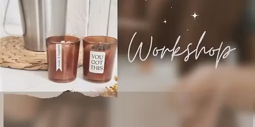 Workshop: Positivity Candle Making with Crystals 18.04 26