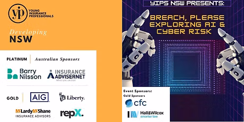 YIPs NSW Presents: Breach, Please \u2013 Exploring AI & Cyber Risk