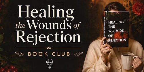 Healing the Wounds of Rejection Book Club