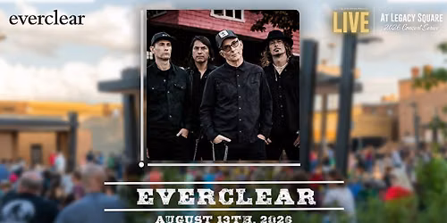 LIVE at Legacy Square Concert Series: Everclear