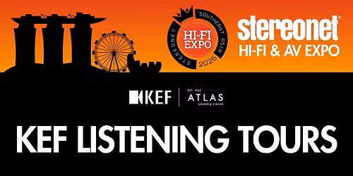 KEF Listening Tours | StereoNET Asia Hi-Fi & AV Expo 2026