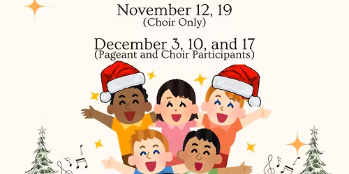Children's Christmas Choir & Pageant Practice