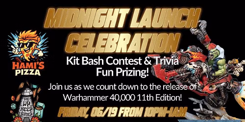Midnight Launch Celebration, Kit Bash Contest, Trivia & Fun Prizing