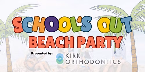 School's Out Beach Party