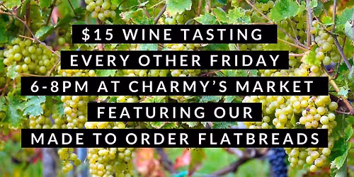 Friday Night Wine Tasting at Charmy's Market