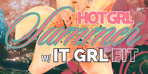 HOT GRL SUMMER by IT GRL FIT