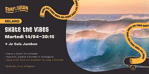 SKATE THE VIBES - Meteo & Surf Talk - Milano