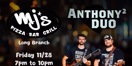Anthony\u00b2 DUO @MJ\u2019s Long Branch