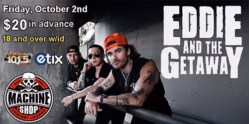 EDDIE AND THE GETAWAY at The Machine Shop