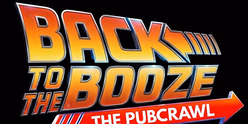 2026 BACK TO THE BOOZE (PUB CRAWL)