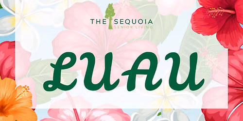 Summer Luau at Sequoia Assisted Living
