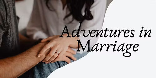 Adventures in Marriage