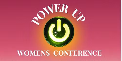 POWER UP WOMENS CONFERENCE