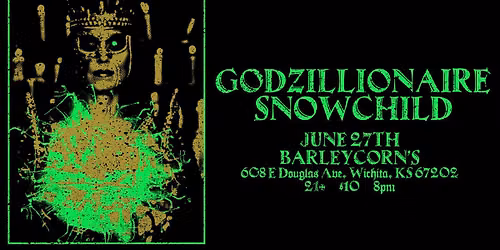 Godzillionaire\/Snowchild at John Barleycorn\u2019s