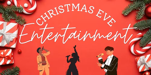 Christmas Eve Entertainment