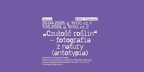 \u201eCzu\u0142o\u015b\u0107 ro\u015blin\u201d \u2013 fotografia z natury (antotypia) 