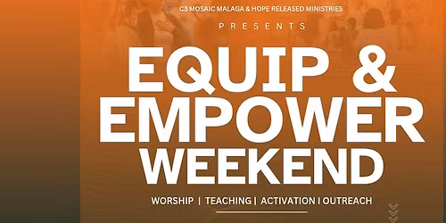 Equip & Empower Weekend