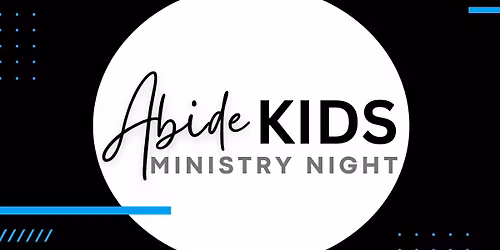 Abide Kids Ministry Night