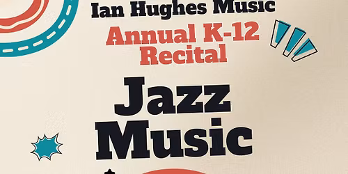 The Ian Hughes Annual K-12 Recital!