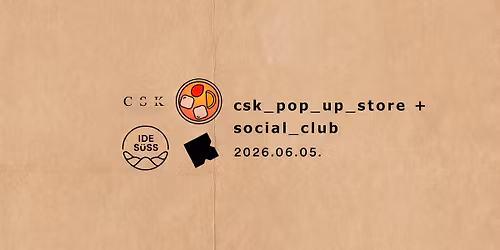 csk_pop_up_store + social_club az ides\u00fcssben
