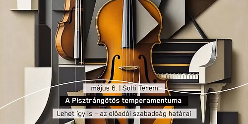 A Pisztr\u00e1ng\u00f6t\u00f6s temperamentuma - Zeneismereti kalandoz\u00e1s F\u00fclei Bal\u00e1zzsal