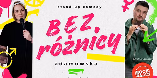 Stand-up Krak\u00f3w: "BEZ r\u00f3\u017cnicy" : Natalia Adamowska & Bartek Chmiel