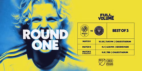 MLS Cup Round 1: Nashville SC at Inter Miami CF (Game 3, Home Game 2)