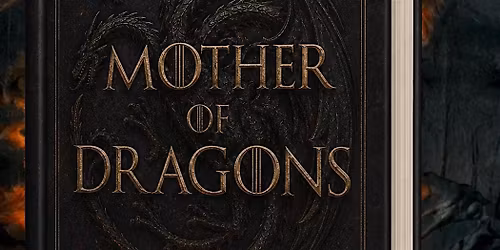 Mother of Dragons