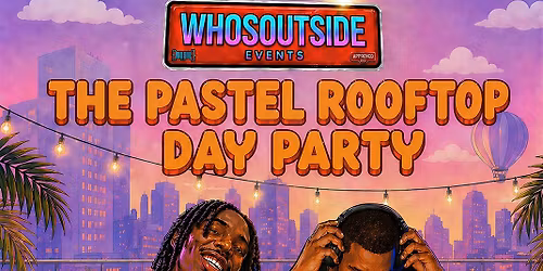 THE PASTEL ROOFTOP DAY PARTY