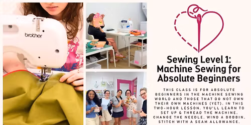 Sewing Level 1: Machine Sewing for Absolute Beginners