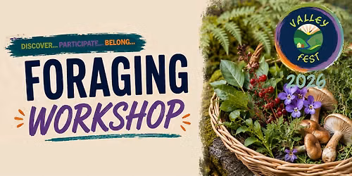 Foraging Workshop - Valley Fest
