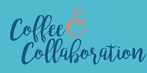 Coffee & Collaboration