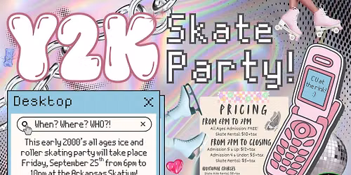 Y2K Skate Party! All Ages Ice and Roller Skating