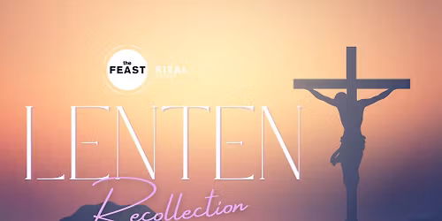 The Feast Rizal District Lenten Recollection 2026