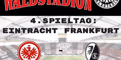 4. Spieltag: Eintracht Frankfurt - Freiburg