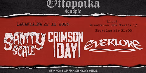 Sanity Scale, Crimson Day, Everlore \/\/ New Wave of Finnish Heavy Metal night @Ravintola Ottopoika
