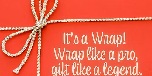 It\u2019s a Wrap!