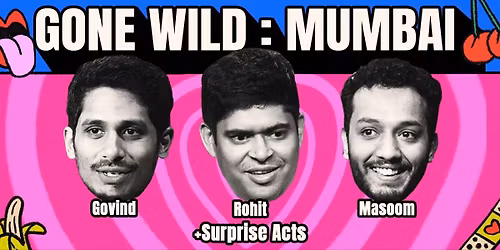 Gone Wild : Mumbai