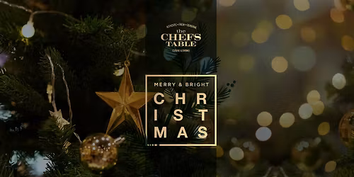 CHRISTMAS DAY LUNCH AT THE CHEFS' TABLE