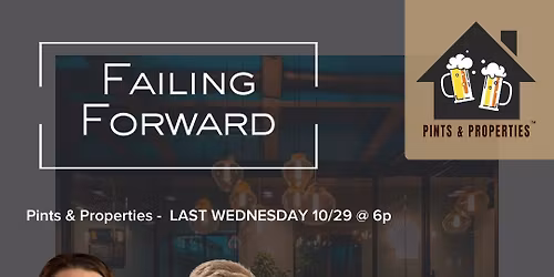 Pints & Properties | October: The Power of Trying - From Bad to Great