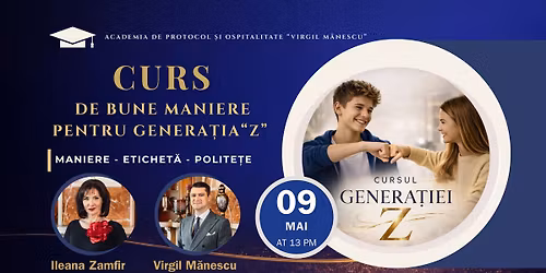 CURS pentru Genera\u021bia \u201eZ\u201d - Bune Maniere, Etichet\u0103 Social\u0103 \u0219i Inteligen\u021b\u0103 Emo\u021bional\u0103