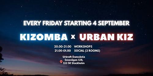Kizomba x Urban Kiz \u2022 Every Friday \u2022 2 Rooms \u2022 Stockholm