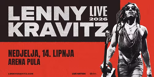Lenny Kravitz \u2502 Arena Pula \u2502 14.06.2026.
