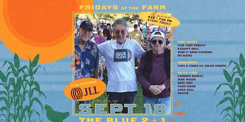Fridays at the Farm | The Blue 2 + 1