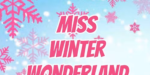 Miss Winter Wonderland Pageant (8th annual) 2026