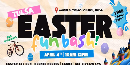 Tulsa Easter Fun BASH!
